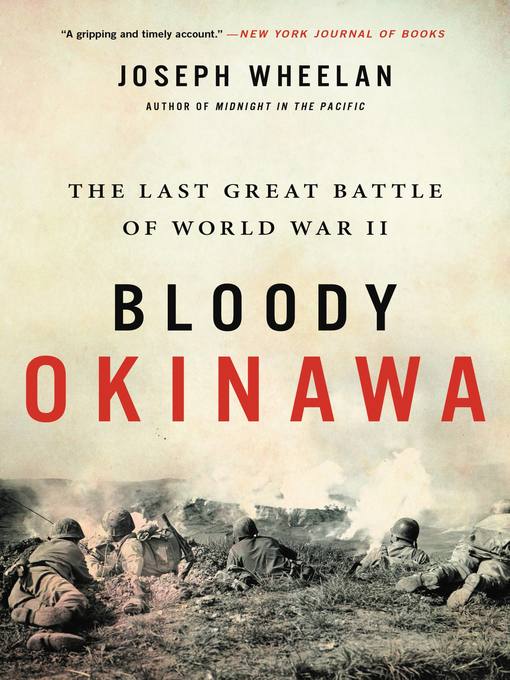 Title details for Bloody Okinawa by Joseph Wheelan - Wait list